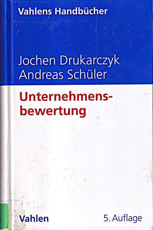 Unternehmensbewertung (Vahlens Handbücher der Wirtschafts- und Sozialwissenschaften)