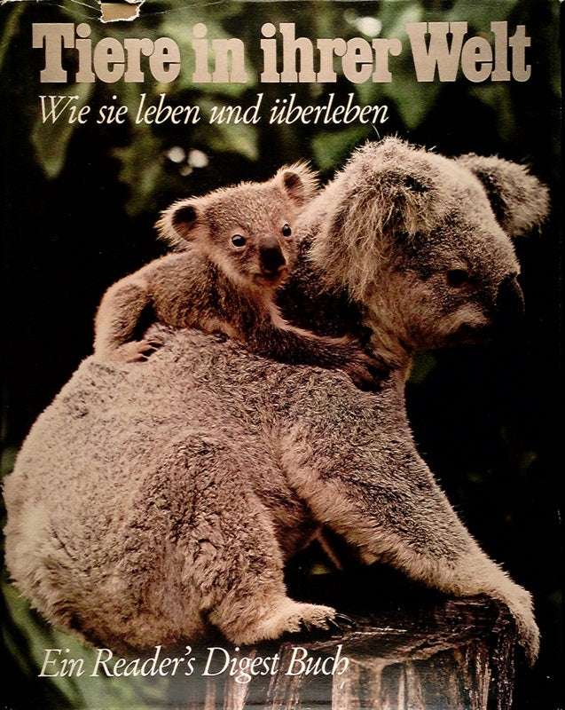 Tiere in ihrer Welt : wie sie leben u. überleben. Ins Dt. übertr. u. bearb. von Karl Wilhlm Harde.