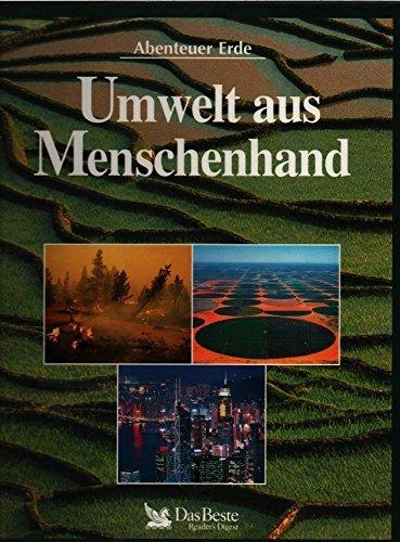 Umwelt aus Menschenhand.