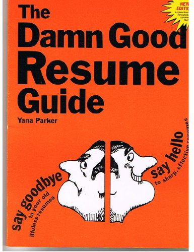 The Damn Good Resume Guide