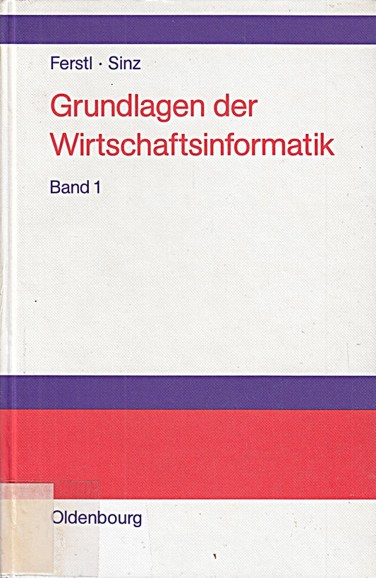 Grundlagen der Wirtschaftsinformatik  Band 1