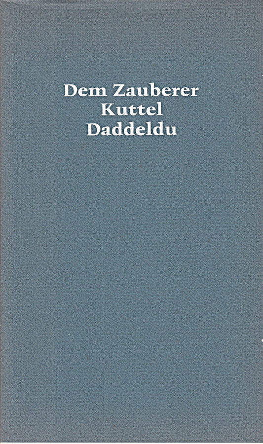 Dem Zauberer Kuttel Daddeldu. Fünfundzwanzig Gedichte an Joachim Ringelnatz. Dargereicht und angesagt von Herbert Günther.