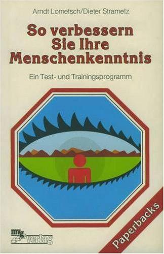 So verbessern Sie Ihre Menschenkenntnis. Ein Test- und Trainingsprogramm.