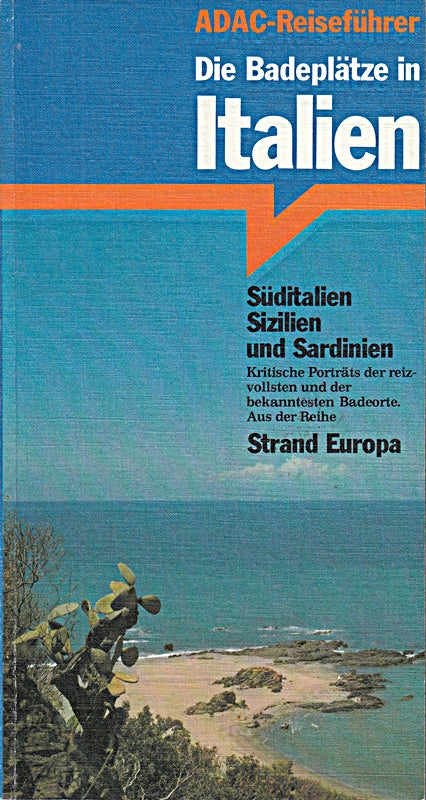 Die Badeplätze in Italien II. Süditalien  Sizilien  Sardinien