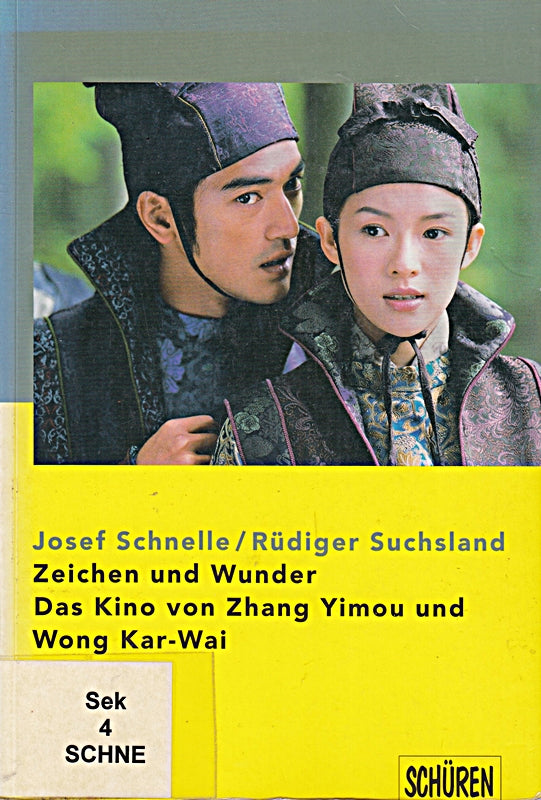 Zeichen und Wunder. Das Kino von Zhang Yimou und Wong Kar-Wai