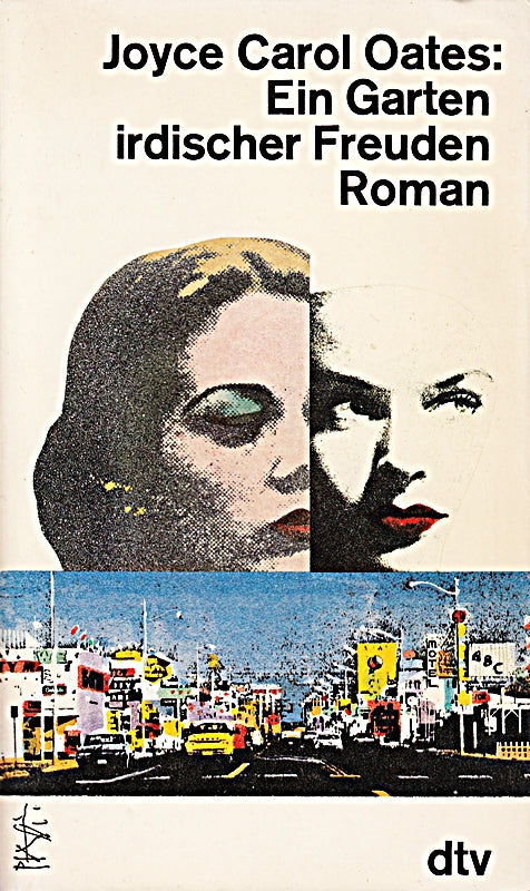 Ein Garten irdischer Freuden: Roman (dtv Literatur)