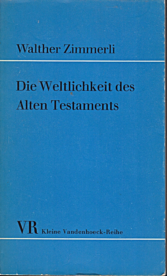 Die Weltlichkeit des Alten Testaments