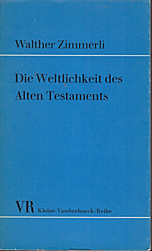Die Weltlichkeit des Alten Testaments