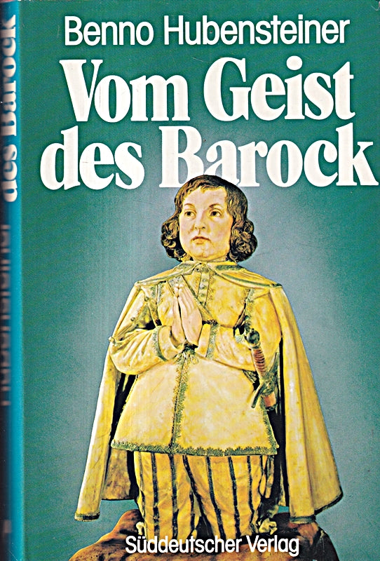 Vom Geist des Barock. Kultur und Frömmigkeit im alten Bayern