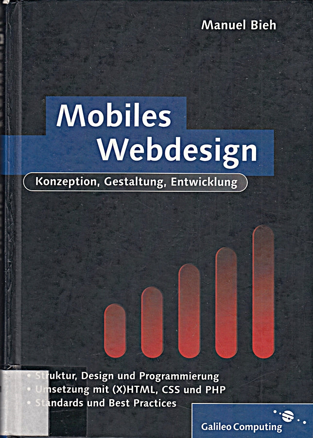 Mobiles Webdesign: Webseiten für mobile Endgeräte (Galileo Computing)