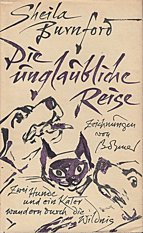 Die unglaubliche Reise. Zeichnungen von Gunter Böhmer. Von Sheila Burnford.