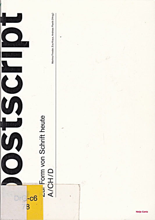 Postscript. Zur Form von Schrift heute.