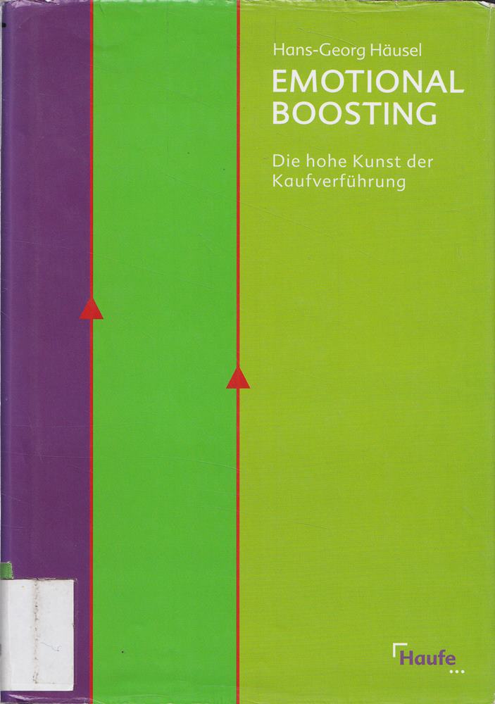 Emotional Boosting: Die hohe Kunst der Kaufverführung von Häusel. Hans-Georg (2012) Gebundene Ausgabe