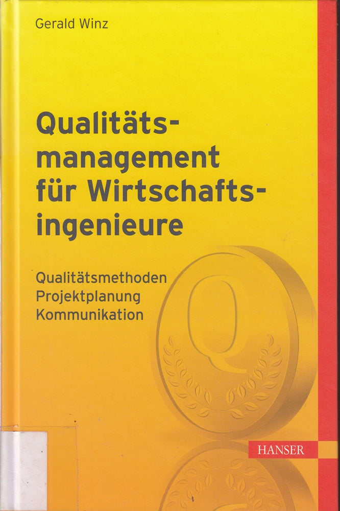 Qualitätsmanagement für Wirtschaftsingenieure: Qualitätsmethoden  Projektplanung  Kommunikation