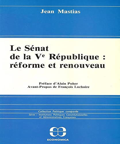 Le Sénat de la Ve République - réforme et renouveau