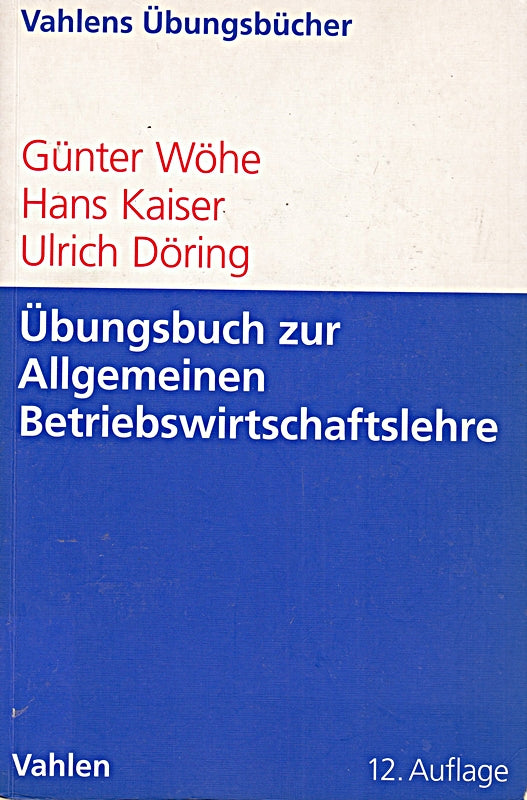 Übungsbuch zur Einführung in die Allgemeine Betriebswirtschaftslehre