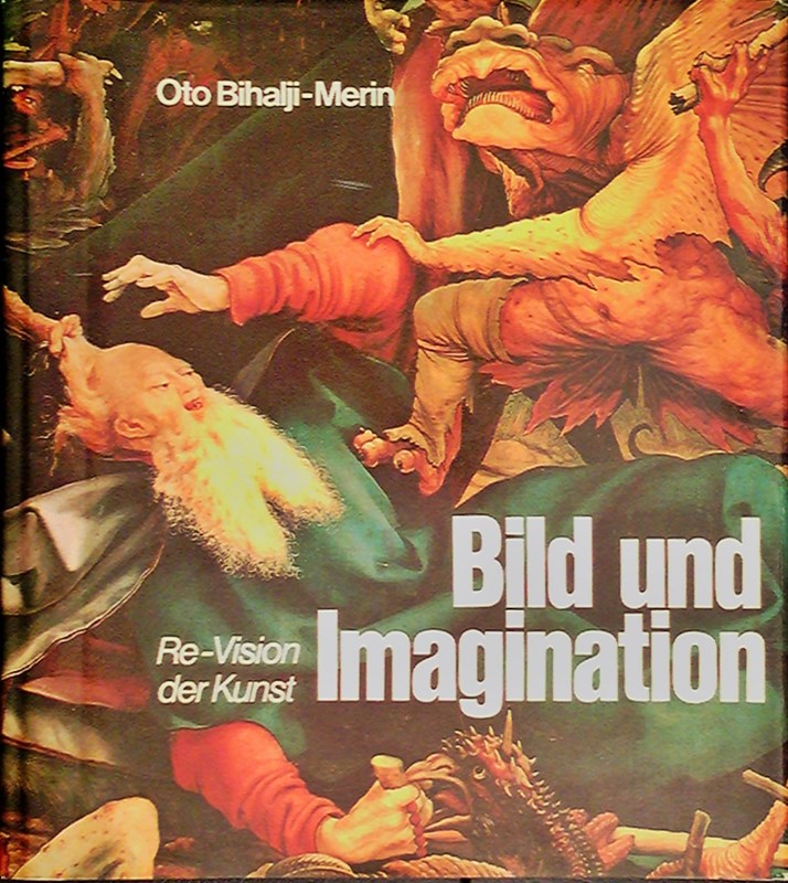 Bild und Imagination. Re- Vision der Kunst