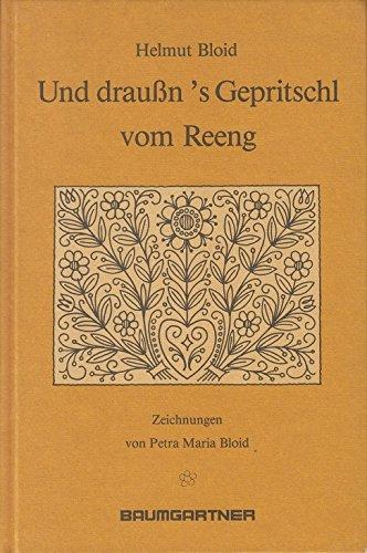 Und draussn 's Gepritschl vom Reeng Zeichnungen von Petra Maria Bloid  Gedichte 