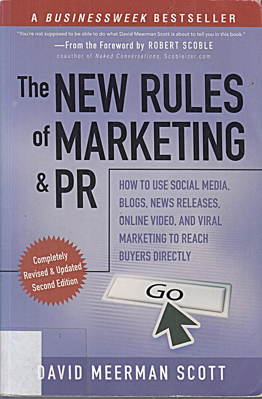 The New Rules of Marketing & PR: How to Use Social Media  Online Video  Mobile Applications  Blogs  News Releases  and Viral Marketing to Reach Buyers Directly