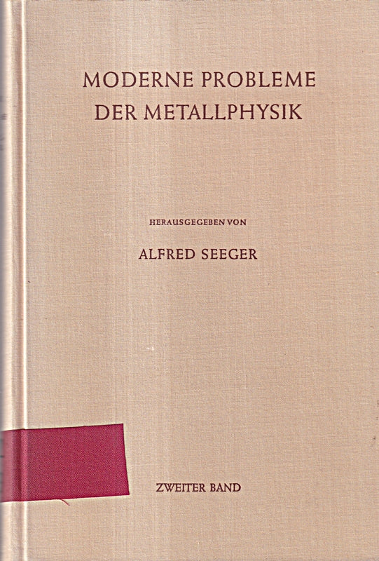 Moderne Probleme der Metallphysik. Bd. 2. Chemische Bindung in Kristallen und Ferromagnetismus