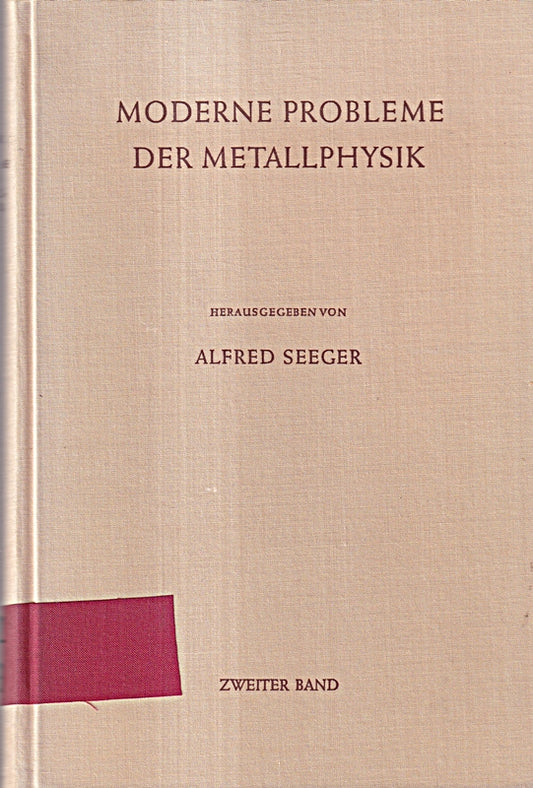 Moderne Probleme der Metallphysik. Bd. 2. Chemische Bindung in Kristallen und Ferromagnetismus