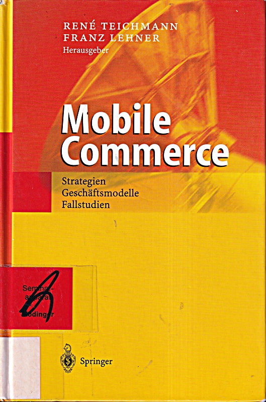 Mobile Commerce: Strategien  Geschäftsmodelle  Fallstudien