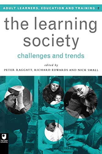 The Learning Society: Challenges and Trends (Open University Set Book)