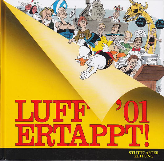 Luff '01  Ertappt! Ein Jahresrückblick in politischen Karikaturen