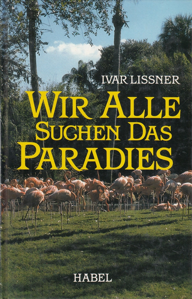 Wir alle suchen das Paradies