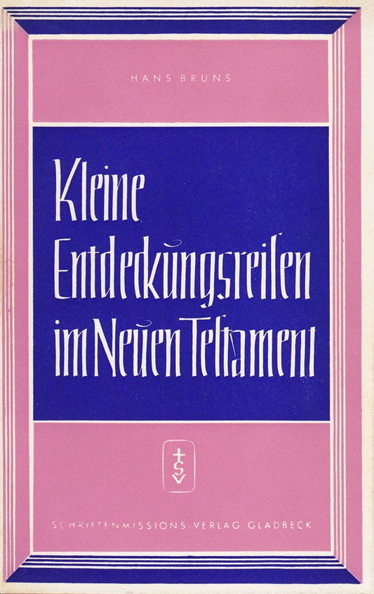 Kleine Entdeckungsreisen im Neuen Testament