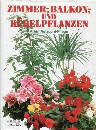 Zimmerpflanzen  Balkonpflanzen und Kübelpflanzen