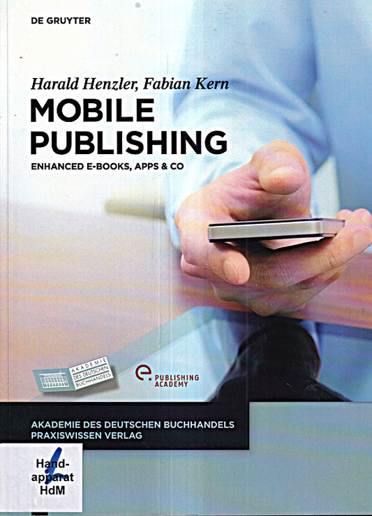 Mobile Publishing: E-Books  Apps & Co. (Akademie des Deutschen Buchhandels Praxiswissen Verlag)