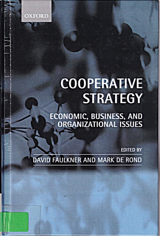 Cooperative Strategy: Economic  Business  and Organizational Issues