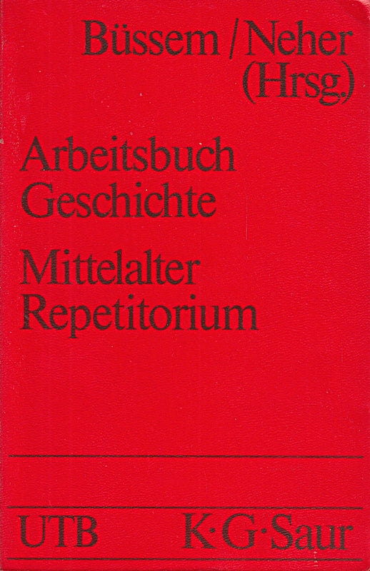 Arbeitsbuch Geschichte. Mittelalter(3. bis 16. Jahrhundert) Repetitorium.