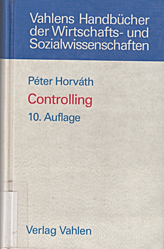 Controlling (Vahlens Handbücher der Wirtschafts- und Sozialwissenschaften)