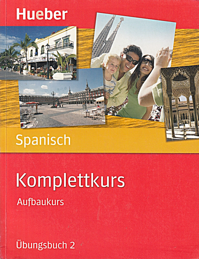 Komplettkurs Spanisch Übungsbuch 2 Aufbaukurs