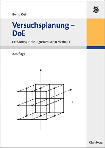 Versuchsplanung - DoE: Einführung in die Taguchi/Shainin-Methodik