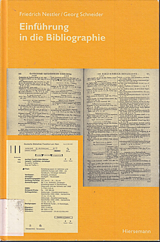 Einführung in die Bibliographie: Auf der Grundlage des Werkes von Georg Schneider völlig neu bearbeitet von Friedrich Nestler (Bibliothek des Buchwesens)