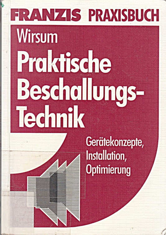 Praktische Beschallungs-Technik: Gerätekonzept  Installation  Optimierung