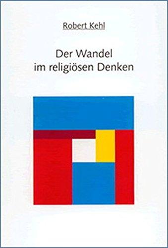 Der Wandel im religiösen Denken: Band I: Kirchenreform mit Vergangenheitsbewältigung