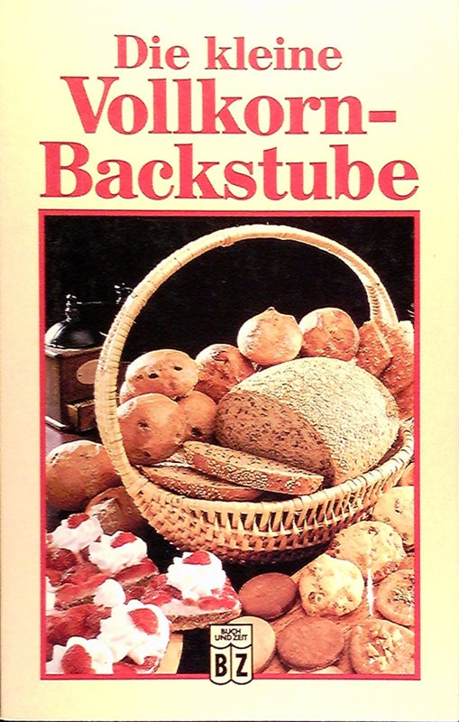 Die kleine Vollkornbackstube