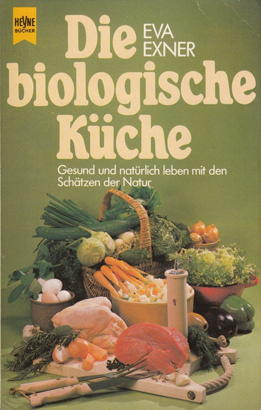 Die biologische Küche - Gesund und natürlich leben mit den Schätzen der Natur - 4298