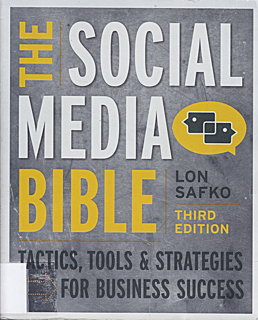 The Social Media Bible: Tactics  Tools  and Strategies for Business Success