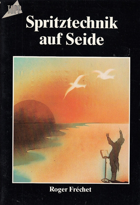 Roger Fréchet und Adelheid Fischer Spritztechnik auf Seide