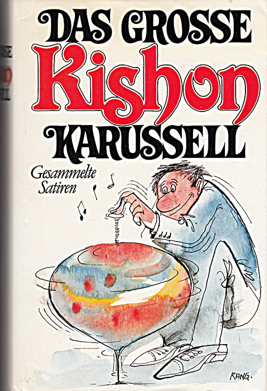 Das grosse Kishon-Karussell. [ins Dt. übertr. von Friedrich Torberg]