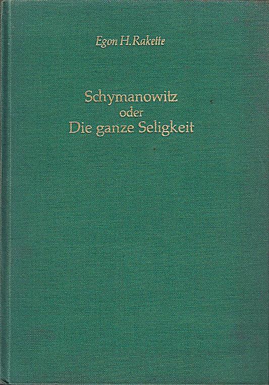 Schymanowitz oder Die ganze Seligkeit