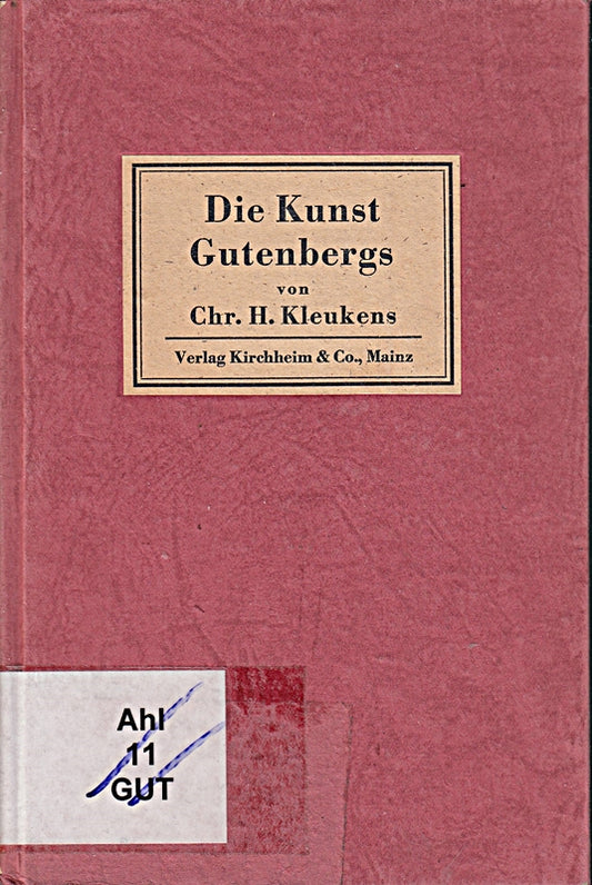 Die Kunst Gutenbergs / Ch. H. Kleukens