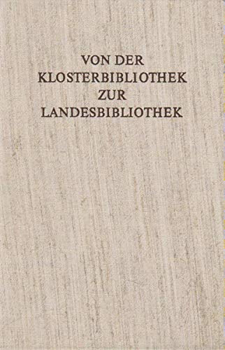 Von der Klosterbibliothek zur Landesbibliothek: Beiträge zum zweihundertjährigen Bestehen der Hessischen Landesbibliothek Fulda (Bibliothek des Buchwesens)