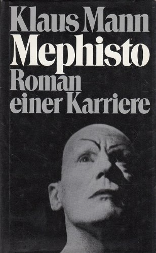 Mephisto - Roman einer Karriere
