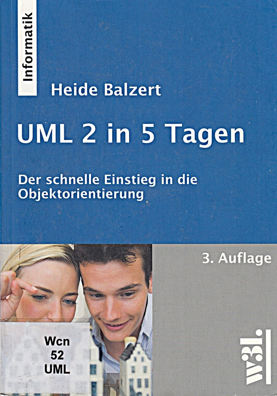 UML 2 in 5 Tagen: Der schnelle Einstieg in die Objektorientierung